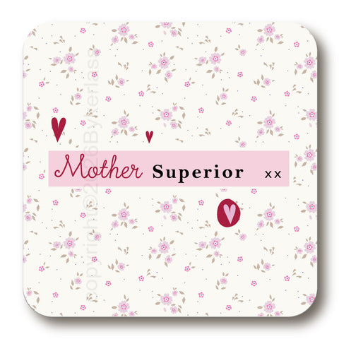 Mother Superior - Mothers Day Gift Cork Backed Coaster