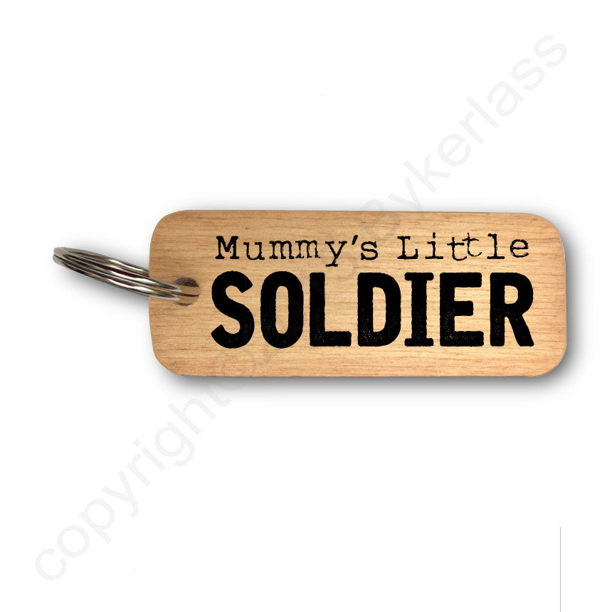 Mummy's Little Soldier Rustic Wooden Keyring - RWKR1