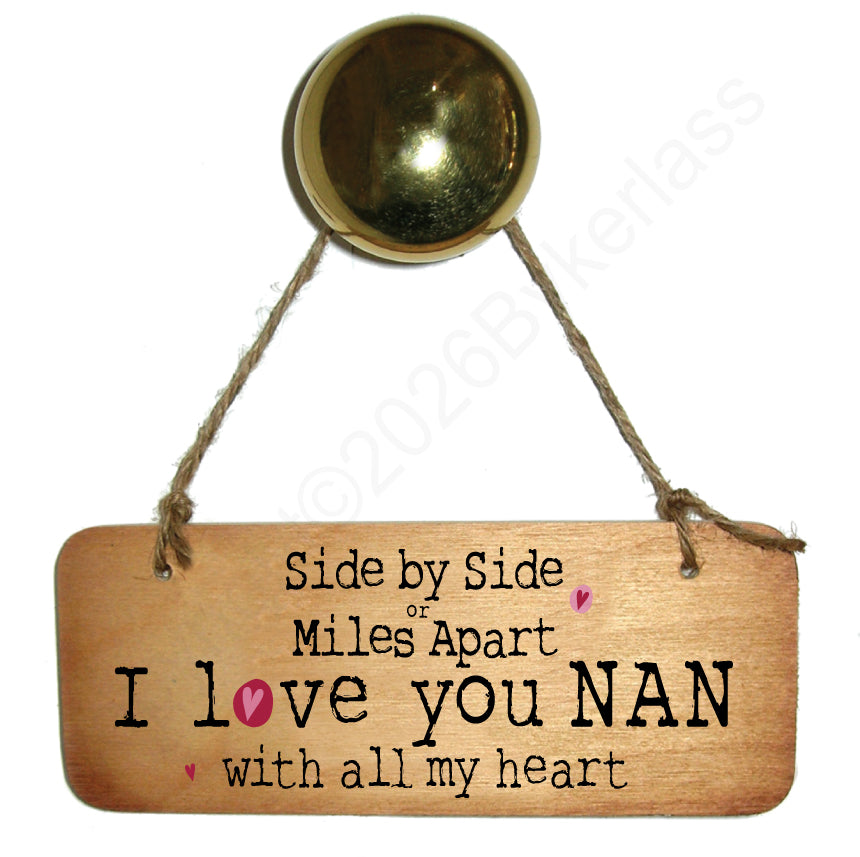 Side by Side or Miles Apart Mam/Mum//Mummy/Grandma etc Wooden Sign - Mothers Day Gift  - RWS1