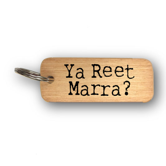 Ya Reet Marra? - Rustic Wooden Keyring - RWKR1