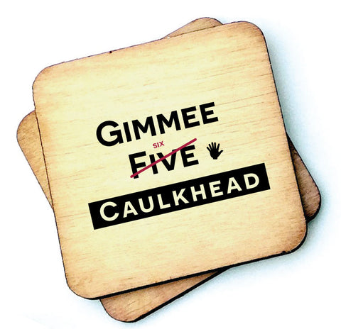Gimme Six Caulk Head Isle of Wight - Wooden Coaster - RWC1