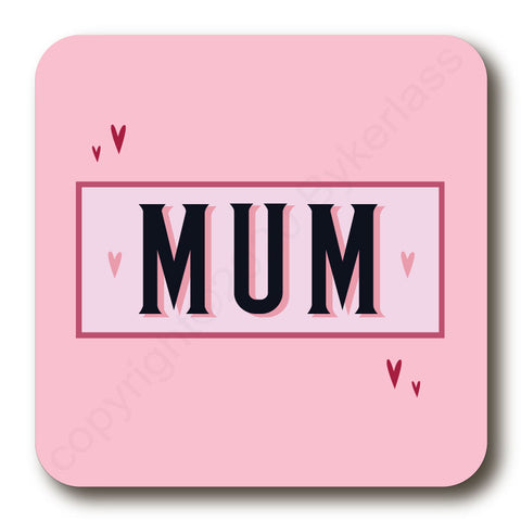 Mum - Mothers Day Gift Cork Backed Coaster -   (MBCBC5)