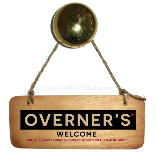 Overners Welcome- Isle of Wight Rustic Wooden Sign by Wotmalike