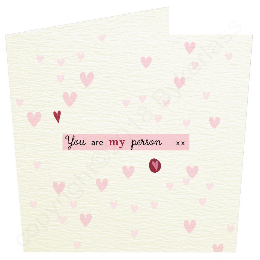 You Are My Person  - Valentines Card by Wotmalike Ltd