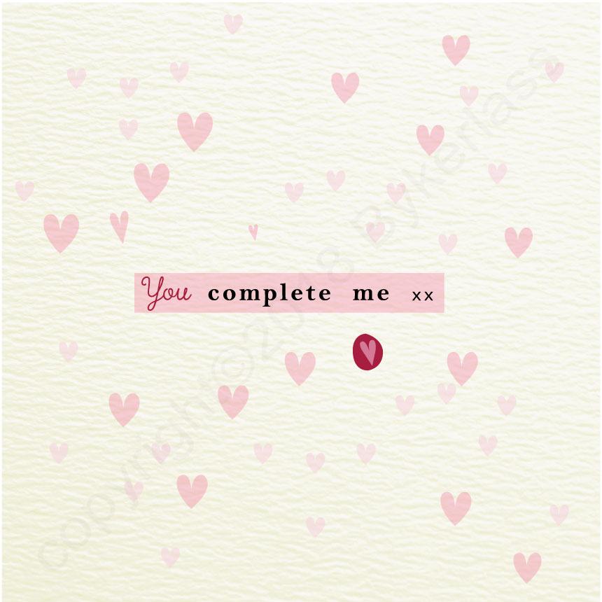 You Complete Me  - Valentines Card by Wotmalike