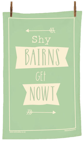 Shy Bairns Get Nowt Geordie Tea Towel in Green (SBTT1)
