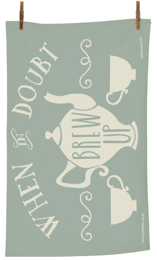 When in Doubt Brew Up Tea Towel by Wotmalike