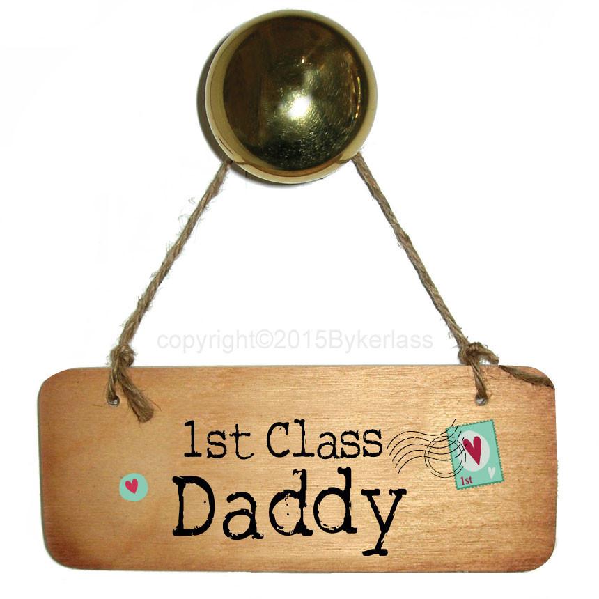1st Class Daddy Rustic Wooden Sign