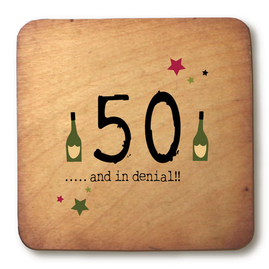 50 and in denial Age Rustic Wooden Coaster 