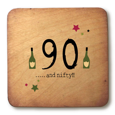 90 and Nifty Age Rustic Wooden Coaster - RWC1