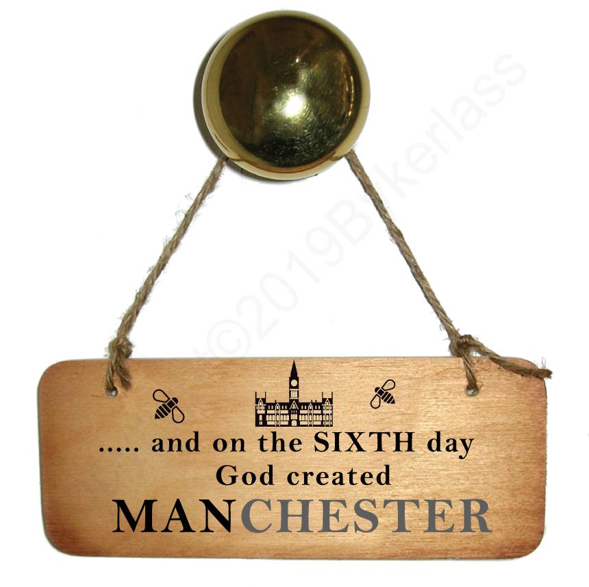 And on the Sixth Day God Created MANchester Rustic North West/Manc Wooden Sign