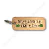 Anytime is TEE time Rustic Wooden Keyring by Wotmalike
