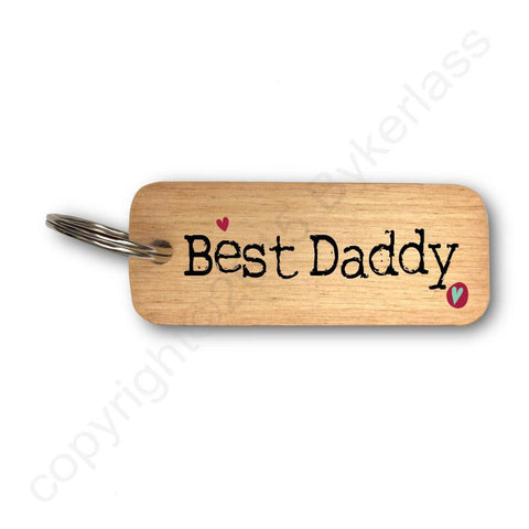 Best Daddy Father's Day Wooden Keyring - RWKR1