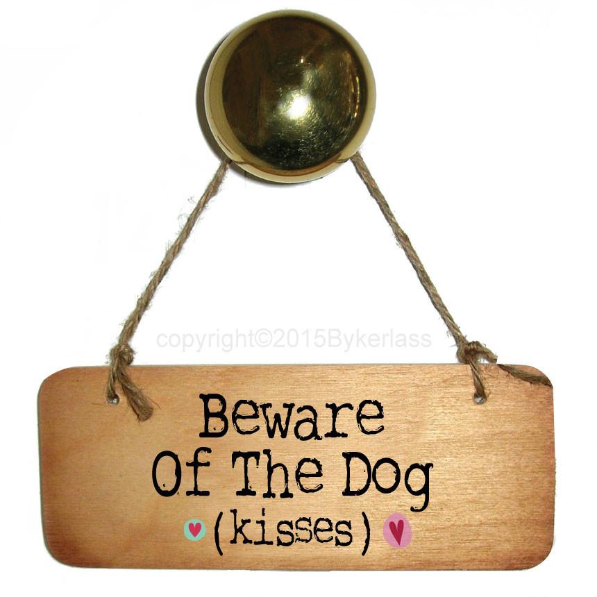 Beware of the Dog Kisses by Wotmalike 
