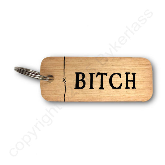 Bitch Rustic Wooden Keyring 