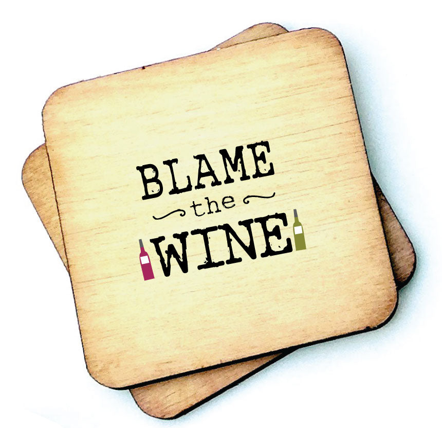 Blame the Wine - Wooden Coasters