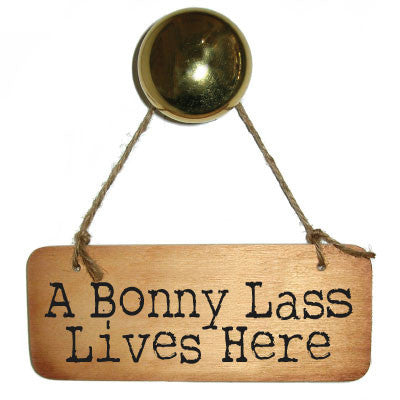 A Bonny Lass Lives Here Rustic North East Wooden Sign 