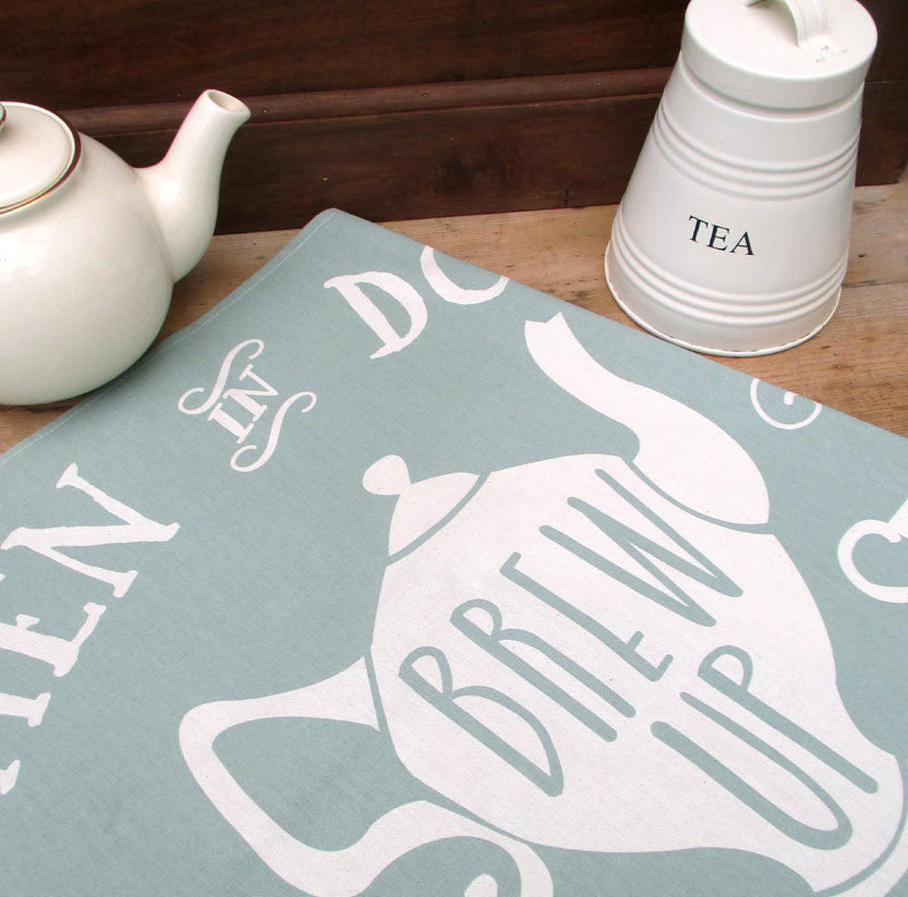 When in Doubt Brew Up Tea Towel