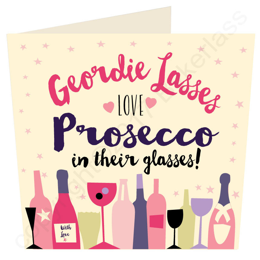Geordie Lasses Love Prosecco In Their Glasses ANY OCCASION Card - MB44-1