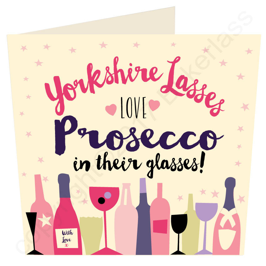 Yorkshire Lasses Love Prosecco In Their Glasses Card