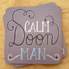 Calm Doon Man Coaster geordie gifts souvenir coaster