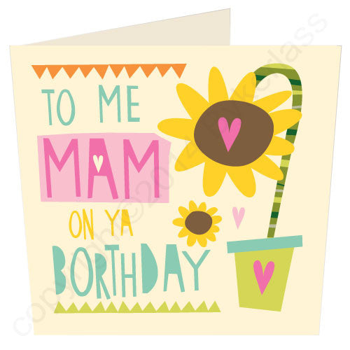 To Me Mam it's Ya Borthday - Northumbrian Birthday Card (CG3v3)