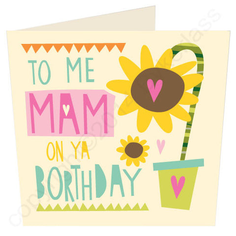 To Me Mam it's Ya Borthday - Northumbrian Birthday Card (CG3v3)