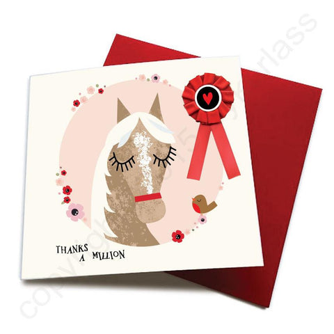 Thanks a Million - Horse Greeting Card (with satin ribbon rosette)  CHDC22