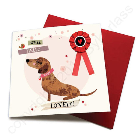 Well Hello Lovely - Dog Greeting Card (with satin ribbon rosette)  CHDC55