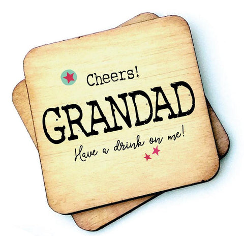 Cheers Dad, Daddy, Grandad Have A Drink on Me Father's Day Coaster - RWC1
