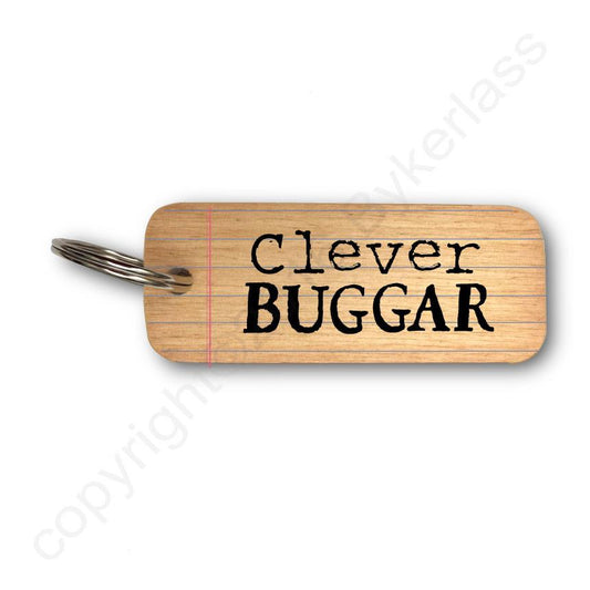 Clever Buggar Rustic Wooden Keyring by Wotmalike