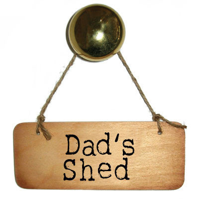 Dad's Shed Rustic Wooden Sign
