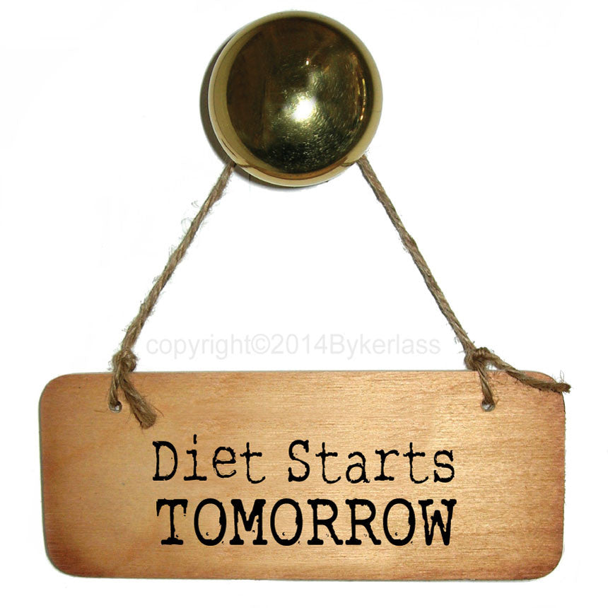 Diet Starts TOMORROW Rustic Wooden Sign