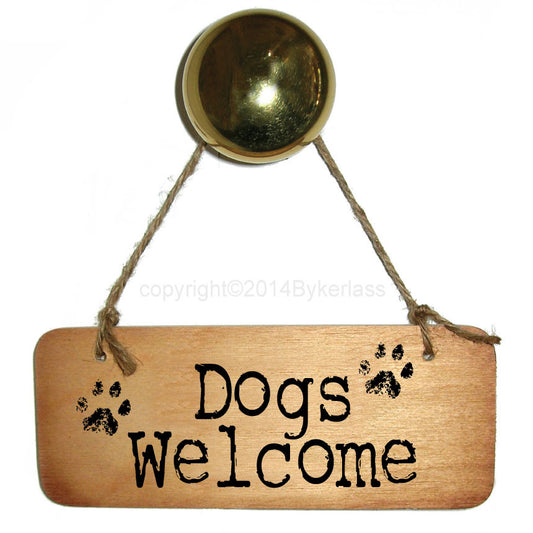 Dogs Welcome Rustic Wooden Sign