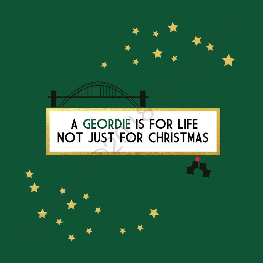 A Geordie is for Life Not Just For Christmas Card by Wotmalike