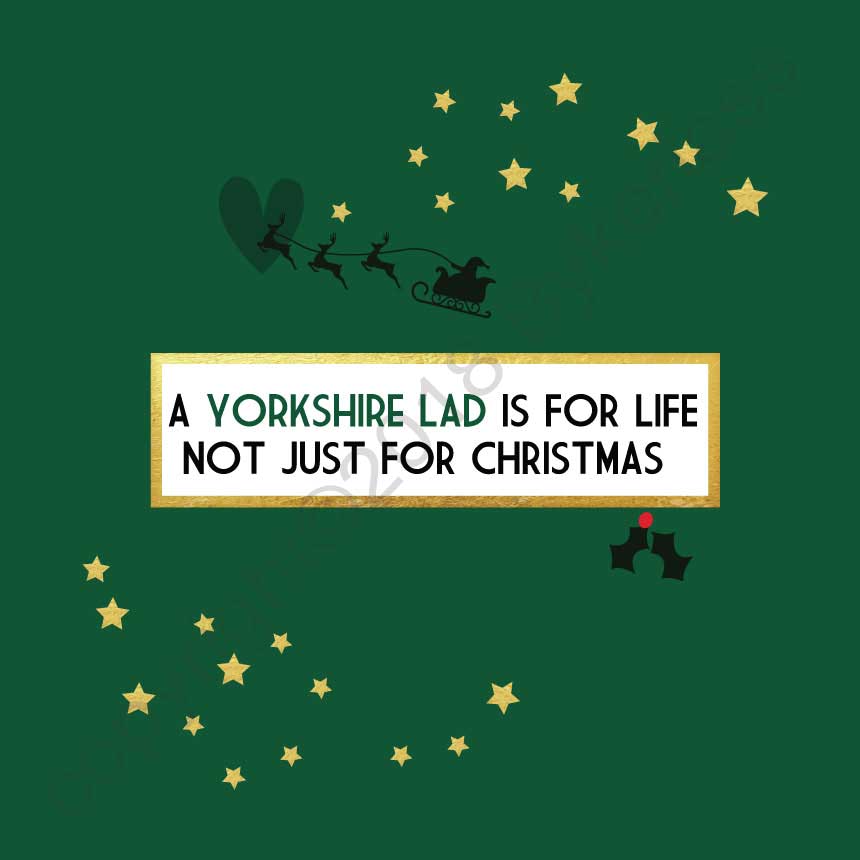 A Yorkshire Lad Is For Life Not Just For Christmas Yorkshire Card By Wotmalike