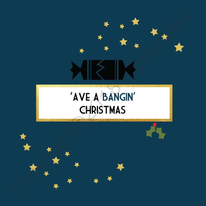'Ave A Bangin' Christmas - Christmas Card by Wotmalike