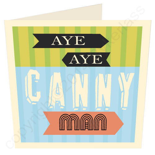 Aye Aye Canny Man Geordie Card