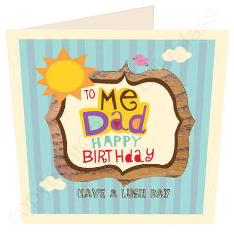 To Me Dad Happy Birthday Geordie Card (G30)