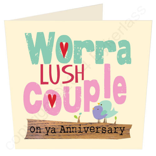 Worra Lush Couple Geordie Card Funny geordie annivesarycard