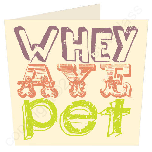 Whey Aye Pet Geordie Card