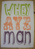 Geordie Whey Aye Man Tea Towel THREE colour print