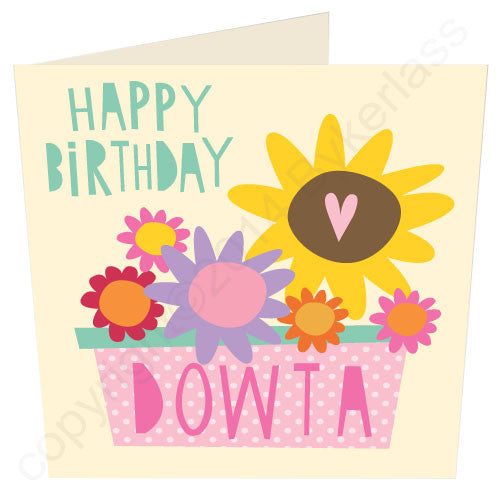 Happy Birthday Dowta (Daughter) Geordie Card
