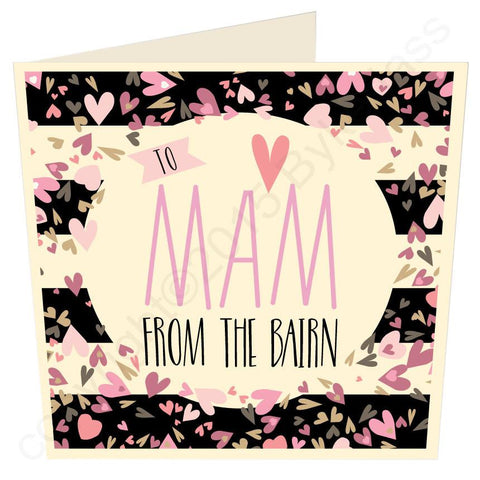 Mam From the Bairn Geordie Mothers Day Card -  (G69)