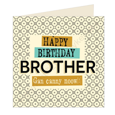 Happy Birthday Brother Geordie Card (GQ10)