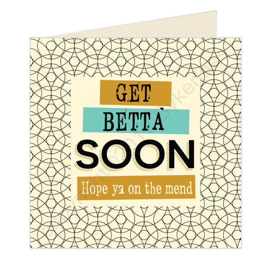 Get Betta Soon Geordie Card by Wotmalike