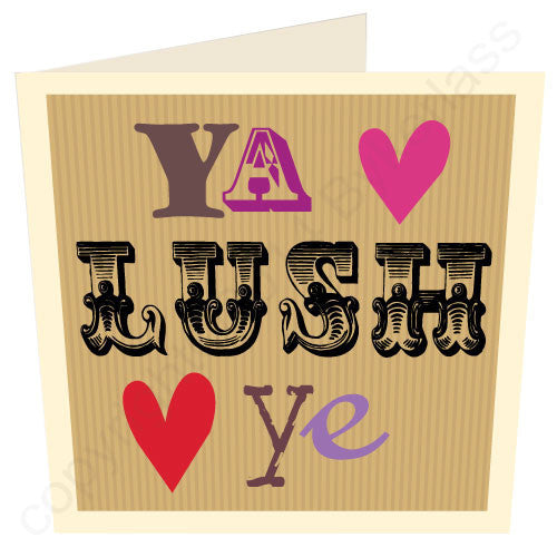 Ya Lush Ye Geordie Card Mugs Love Card