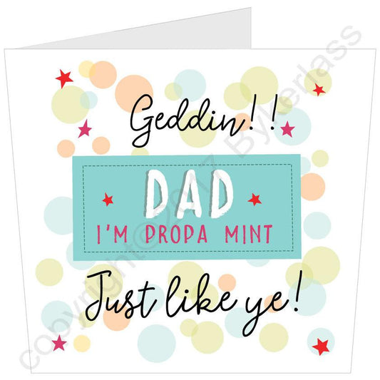 Geddin Dad I'm Propa Mint Geordie Father's Day Card