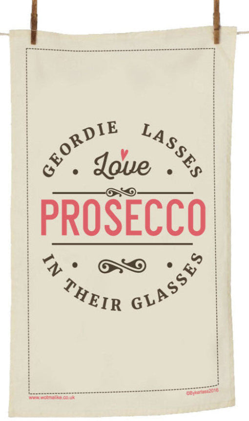SALE - Geordie Lasses Love Prosecco In Their Glasses Tea Towel - GLTT1