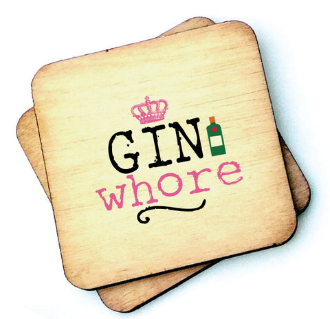 Gin Whore - Rustic Wooden Coaster - RWC1
